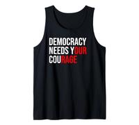 Pro Democracy Needs Your Courage Sign Resist Fascism Protest Débardeur