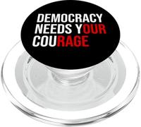 Pro Democracy Needs Your Courage Sign Resist Fascism Protest PopSockets PopGrip pour MagSafe