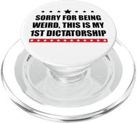 Pro Democracy Sorry Being Weird My First Dictatorship Resist PopSockets PopGrip pour MagSafe