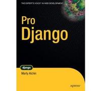 Pro Django, Pro Series Marty Alchin (Auteur)