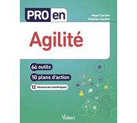 Pro en Agilité: 66 outils et 10 plans d'action