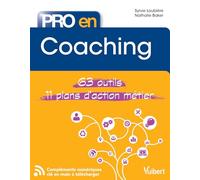 Pro en... Coaching: 63 outils - 11 plans d'action métier