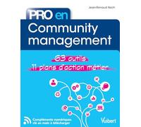 Pro en... Community management: 63 outils - 11 plans d'action métier