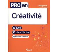 Pro En Créativité - 60 Outils - 10 Plans D'action - 12 Ressources Numériques