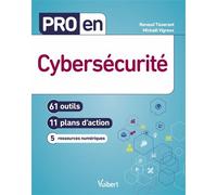 Pro en Cybersécurité 61 outils et 11 plans d'action - Renaud Tisserant - Vuibert - broché - Manuel
