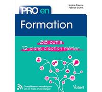 Pro en Formation: 68 outils et 12 plans d'action métier