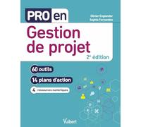 Pro en Gestion de projet: 60 outils et 14 plans d'action
