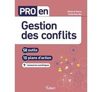 Pro en Gestion des conflits: 58 outils et 10 plans d'action