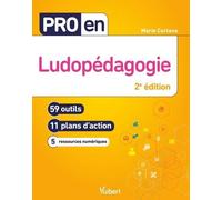 Pro En Ludopédagogie - 59 Outils, 11 Plans D'action, 5 Ressources Numériques