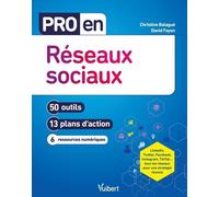 Pro En Réseaux Sociaux - 50 Outils, 13 Plans D'action, 6 Ressources Numériques