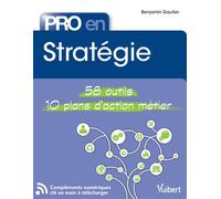 Pro en Stratégie 58 outils et 10 plans d'action - Benjamin Gautier - Vuibert - broché - Guide