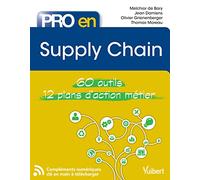 Pro en Supply Chain: 60 outils et 12 plans d'action