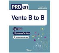 Pro En Vente B To B - 56 Outils, 11 Plans D'action, 9 Ressources Numériques