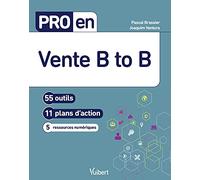 Pro en Vente B to B: 56 outils et 11 plans d'action