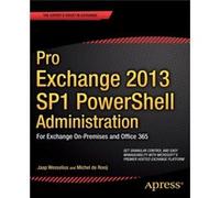 Pro Exchange 2013 Sp1 Powershell Administration: For Exchange On-Premises And Office 365 (Paperback) Michel De Rooij, Jaap Wesselius (Auteur)