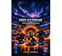 Pro-Extreme Hoverboarding Formation: Pro-Extreme Hoverboarding Franchise issue #1