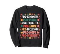 Pro Gentillesse Paix Égalité Amour Inclusion Espoir Diversité Sweatshirt