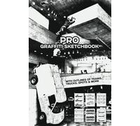 Pro Graffiti sketchbook with outlines of trains, trucks, spots & more: 160 pages 5.25 x 8 in/ Blackbook with blank pages and extra 100+ outlines of ... sketchpad for drawing, painting and sketching
