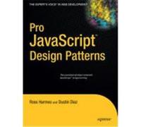 Pro JavaScript Design Patterns Diaz, Dustin, Harmes, Ross (Auteur)