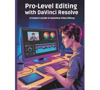 Pro-Level Editing with DaVinci Resolve 20: A Creator's Guide to Seamless Video Editing