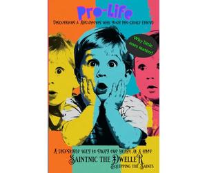 Pro-Life Discussions and Arguments with your Pro-Choice Friend: A Digestible Way to Sway One Heart at a Time on the Abortion Topic