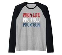 Pro Life Pro God Pro Gun - Américains patriotiques conservateurs Manche Raglan