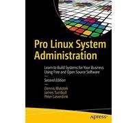 [[Pro Linux System Administration: Learn to Build Systems for Your Business Using Free and Open Source Software]] [By: Matotek, Dennis] [March, 2017]