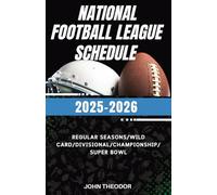 Pro National Football League Schedule 2025 - 2026: All games Guide from Regular Season to Super Bowl with Team Info, Dates, and Times