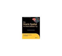 Pro Oracle Spatial For Oracle Database 11g