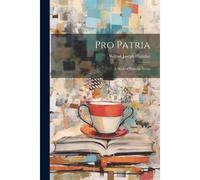 Pro Patria: A Book Of Patriotic Verse