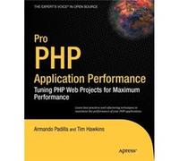 Pro PHP Application Performance by DUPTim Hawkins James McLean (Auteur)