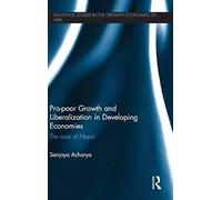 Pro-Poor Growth And Liberalization In Developing Economies
