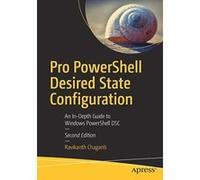 Pro PowerShell Desired State Configuration: An In-Depth Guide to Windows PowerShell DSC - [Version Originale] Inconnu (Auteur)