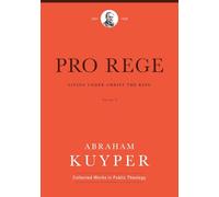 Pro Rege: Living Under Christ the King: The Kingship of Christ in Its Operation (2)