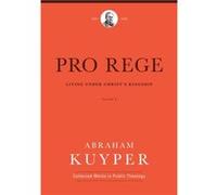 Pro Rege Volume 2 by Abraham Kuyper Abraham Kuyper (Auteur)