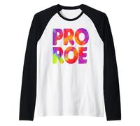 Pro Roe Tie Dye Coloré Rétro Equality Art Manche Raglan