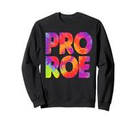 Pro Roe Tie Dye Coloré Rétro Equality Art Sweatshirt