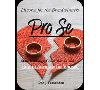 Pro Se Divorce for the Breadwinners: State Rankings, Court Tactics, and How to Advocate for Yourself