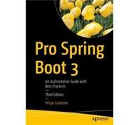 Pro Spring Boot 3 - Felipe Gutierrez - APress - Livre en Anglais - Paperback Felipe GutierrezFelipe Gutierrez (Auteur)