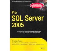 Pro SQL Server 2005 Adam Machanic, Jan Narkiewicz, Joseph Sack, Julian Skinner, Louis Davidson, Rob Walters, Robin Dewson, Thomas Rizzo (Auteur)