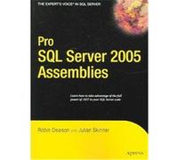 Pro SQL Server 2005 Assemblies, Pro Series Julian Skinner, Robin Dewson (Auteur)