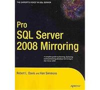 Pro SQL Server 2008 Mirroring, Pro Series Ken Simmons, Robert L. Davis (Auteur)