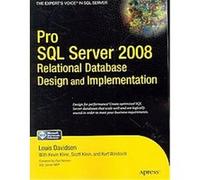 Pro SQL Server 2008 Relational Database Design and Implementation, Pro Series Kevin Kline, Kurt Windisch, Louis Davidson, Scott Klein (Auteur)