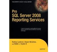Pro SQL Server 2008 Reporting Services Landrum, Rodney, McGehee, Shawn, Voytek, Walter J. , II (Auteur)