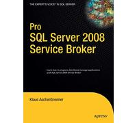 Pro SQL Server 2008 Service Broker