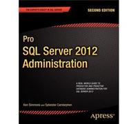 Pro Sql Server 2012 Administration (Expert'S Voice In Sql Server) (Paperback) Ken Simmons, Sylvester Carstarphen (Auteur)
