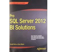 Pro SQL Server 2012 BI Solutions-