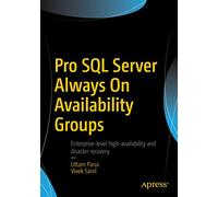 Pro SQL Server Always On Availability Groups by Vivek Sanil Uttam Parui, Vivek Sanil (Auteur)