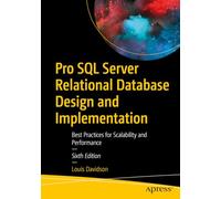 Pro SQL Server Relational Database Design and Implementation: Best Practices for Scalability and Performance