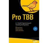 Pro TBB: C++ Parallel Programming With Threading Building Blocks
